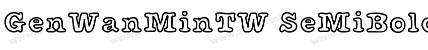 GenWanMinTW SeMiBold字体转换